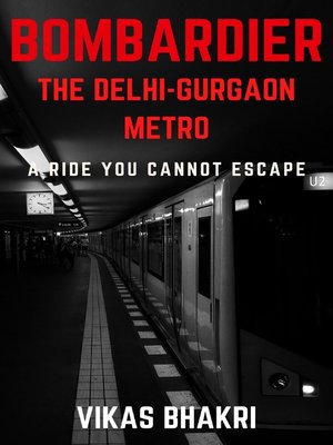 cover image of Bombardier the Delhi-Gurgaon Metro